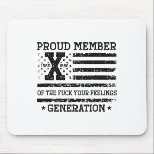 Proud Member Of The Your Feelings Gen X Usa 4th Of Mouse Pad