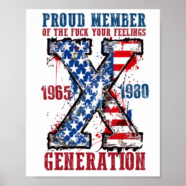 Proud Member Of The Your Feelings Generation X  Poster (Front)