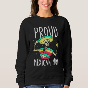 Proud Mexican Mom Country Mexico Mother Mommy Mama Sweatshirt