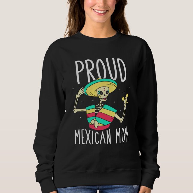 Proud Mexican Mom Country Mexico Mother Mommy Mama Sweatshirt (Front)