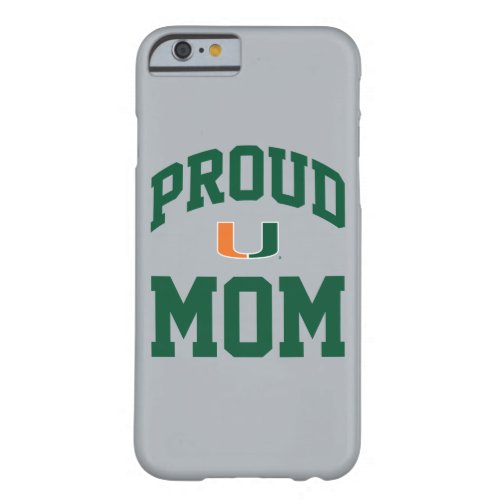 Proud Miami Family _ the U Barely There iPhone 6 Case