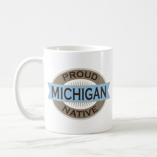 Proud Michigan Native Beverage Mug Gift