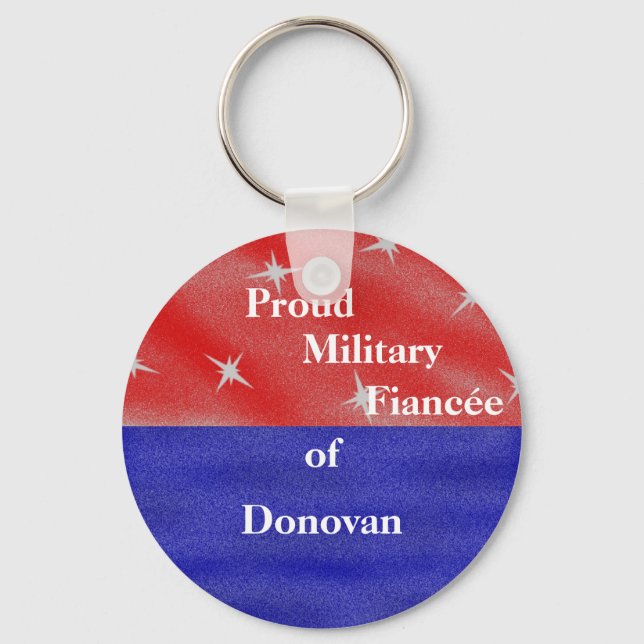 Proud military fiancée (fiancé) of ____________ keychain (Front)