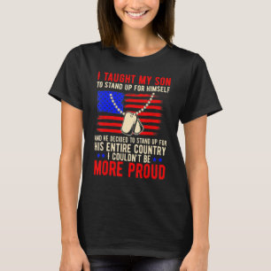 Proud Military Mom & Dad I Taught My Son How To S T-Shirt