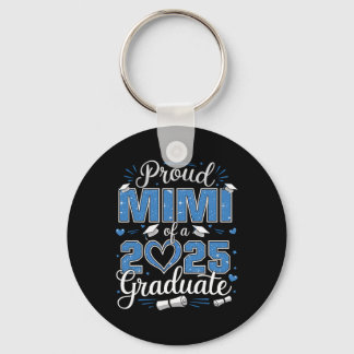 Proud Mimi Of A Cl Of 2025 Graduate 2025 Senior Mi Keychain