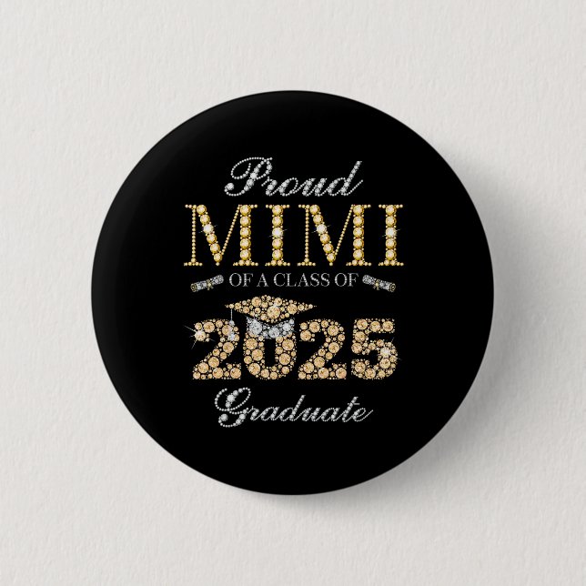 Proud Mimi Of A Cl Of 2025 Graduate  Button (Front)