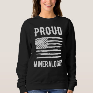 Proud Mineralogist Profession American Flag Sweatshirt