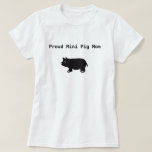 Proud Mini Pig Mom T-shirt at Zazzle
