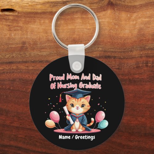 Proud Mom and Dad of a Nursing Graduate Keychain