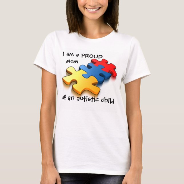 Proud Mom Autistic Child T-Shirt (Front)
