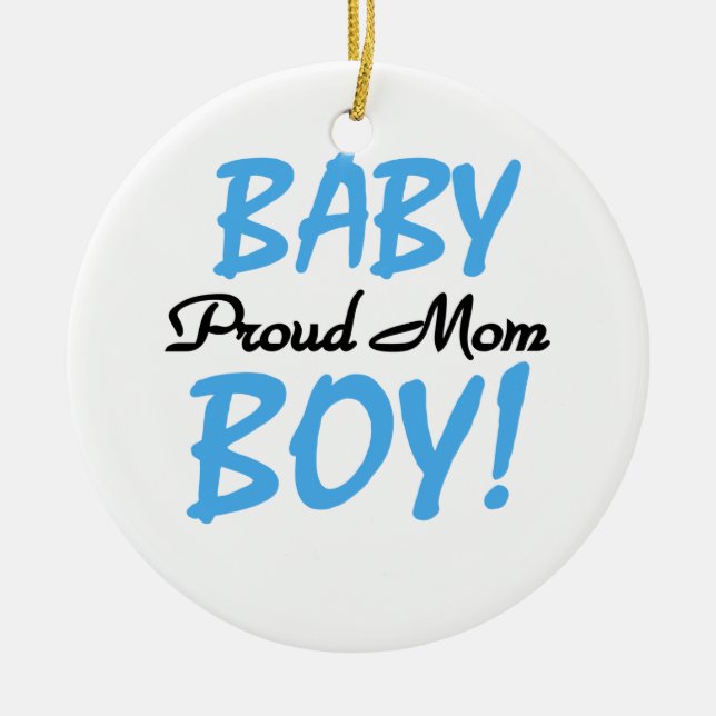 Proud Mom Baby Boy Gifts Ceramic Ornament (Front)