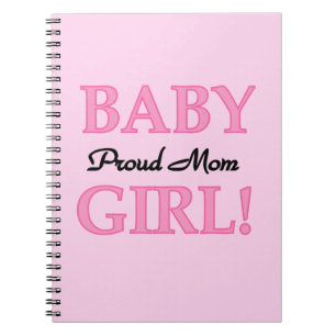 Proud Mom Baby Girl Gifts Notebook