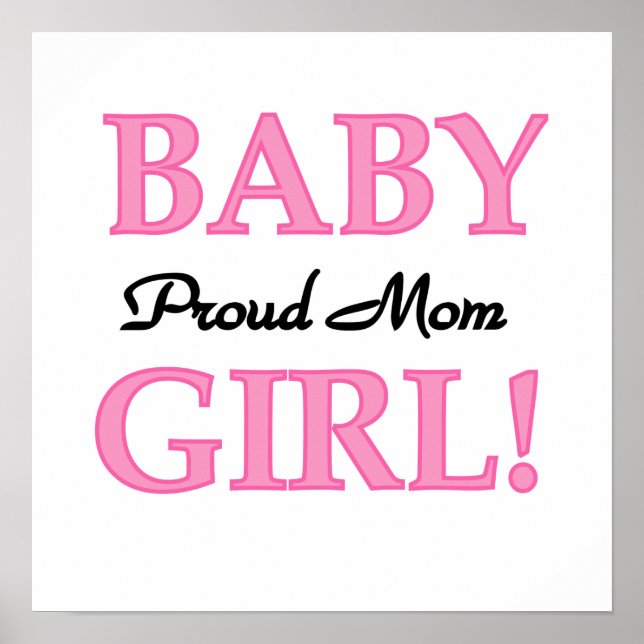 Proud Mom Baby Girl Gifts Poster (Front)