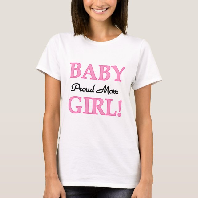 Proud Mom Baby Girl Tshirts and Gifts (Front)