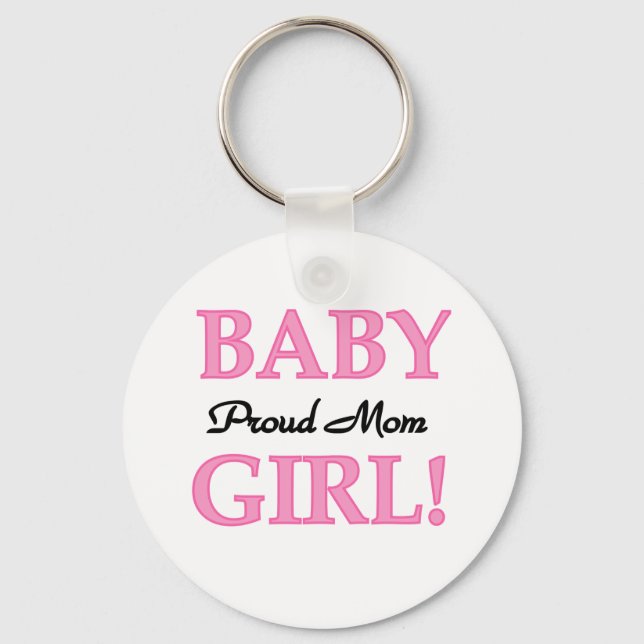 Proud Mom Baby Girl Tshirts and Gifts Keychain (Front)
