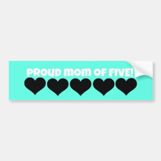 proud mom bumper sticker! (five kids) bumper sticker