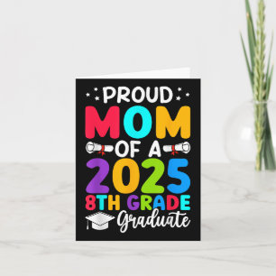 Proud Mom Cl Of 2025 8th Grade Graduate Graduation Card