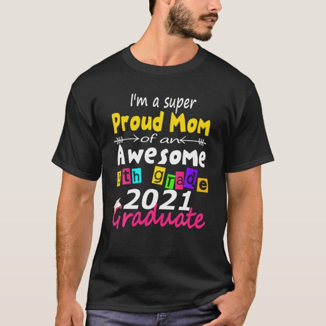 Proud Mom Class Of 2021 5Th Grade Graduation Famil T-Shirt (Front)
