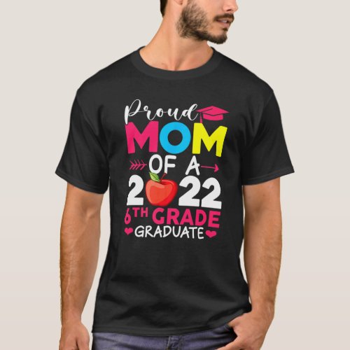 Proud Mom Class Of 2022 Phd 6th Grade Graduate Doc T_Shirt