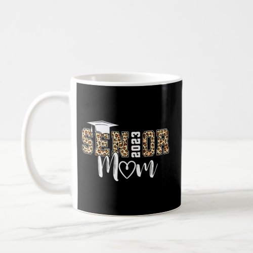 Proud Mom Class Of 2023 Senior Graduate Leopard Se Coffee Mug
