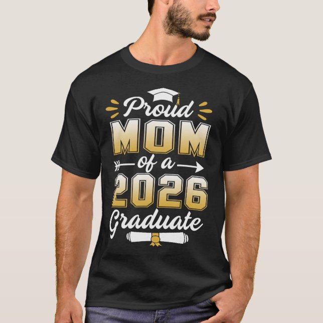 Proud Mom Class of 2026 Graduate Senior 2026 Gradu T-Shirt (Front)