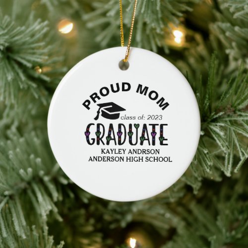 Proud Mom Custom Graduation Name Year  Ceramic Ornament