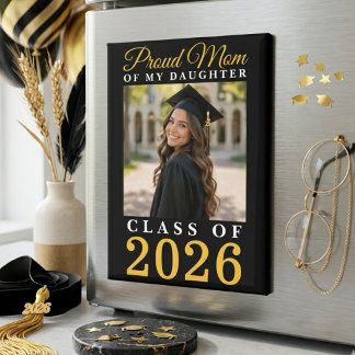 Proud Mom Daughter Graduation Year Photo Design Magnet
