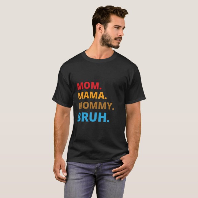  Proud Mom: Design Today T-shirt (Front Full)