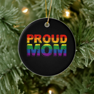 Proud Mom Gay Pride LGBT Rainbow Mother LGBTQ Ceramic Ornament