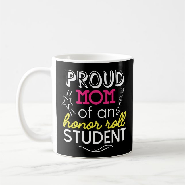 Proud Mom Honor Roll Student Coffee Mug (Left)