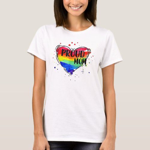 Proud Mom LGBT Parent Rainbow Heart LGBTQ T_Shirt
