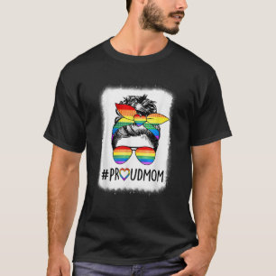 Proud Mom Messy Bun Rainbow Lgbt Mom Lgbt Gay Prid T-Shirt