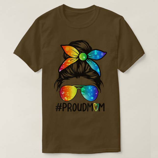 Proud Mom Messy Hair Bun LGBT Gay Pride Support LG T-Shirt (Design Front)