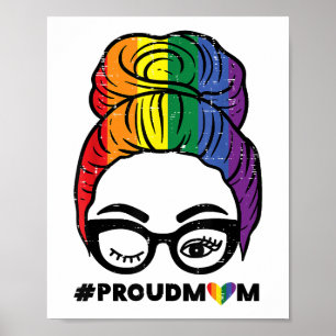 Proud Mom Messy Hair Bun LGBTQ Rainbow Flag Gay Pr Poster