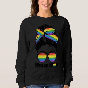 Proud Mom Messy Hair Bun Lgbtq Rainbow Flag Gay Pr Sweatshirt
