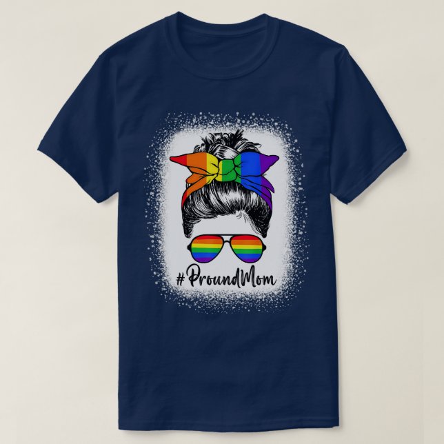 Proud Mom Messy Hair Bun LGBTQ Rainbow Flag LGBT P T-Shirt (Design Front)