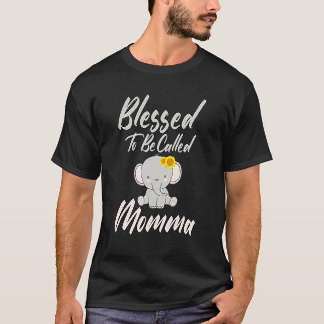 Proud Mom Mothers Day  Blessed To Be Called Momma T-Shirt (Front)