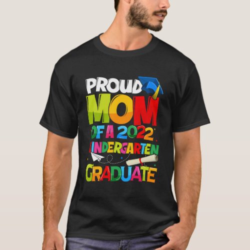 Proud Mom Of 2022 Kindergarten Grade Graduate Moth T_Shirt