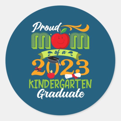 Proud Mom Of 2023 Kindergarten Graduate Classic Round Sticker