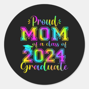 Proud Mom Of 2024 Graduate Awesome Family College Classic Round Sticker