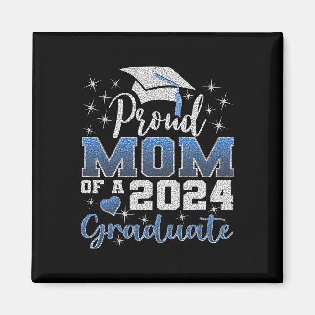 Proud Mom Of 2024 Graduate Awesome Family College  Magnet (Front)