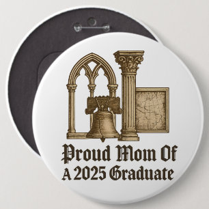 Proud Mom of 2025 Grad Classic Euro History Style Button
