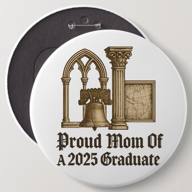 Proud Mom of 2025 Grad Classic Euro History Style Button (Front & Back)