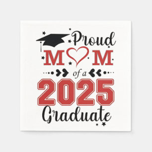 Proud Mom of 2025 Graduate Graduation Mother Day Napkins