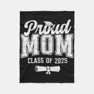 Proud Mom Of 2025 Graduate Senior Mom 25 Graduatio Fleece Blanket