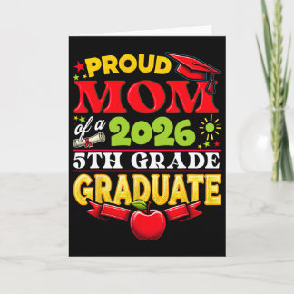 Proud Mom Of 2026 5th Grade Graduate Mother's Day Card