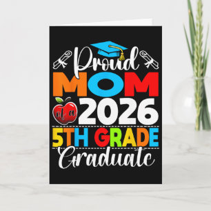 Proud Mom Of 2026 5th Grade Graduate Mother's Day Card