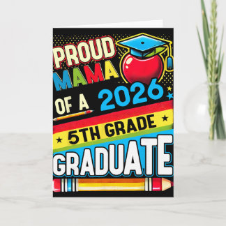 Proud Mom Of 2026 5th Grade Graduate Mother's Day Card