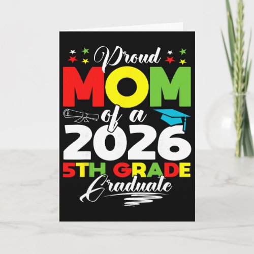 Proud Mom Of 2026 5th Grade Graduate Mother's Day Card