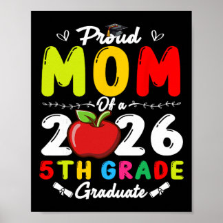 Proud Mom Of 2026 5th Grade Graduate Mother's Day Poster
